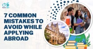 Read more about the article 7 Common Mistakes Students Make While Applying Abroad & How Consultants Can Help