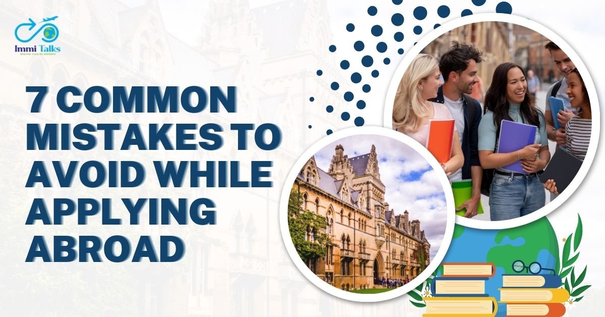 Read more about the article 7 Common Mistakes Students Make While Applying Abroad & How Consultants Can Help