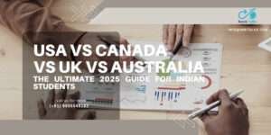 USA vs Canada vs UK vs Australia: The Ultimate 2025 Guide for Indian Students