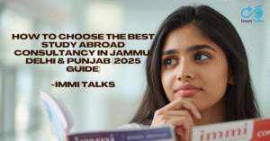 How to Choose the Best Study Abroad Consultancy in Jammu, Delhi & Punjab (2025 Guide)