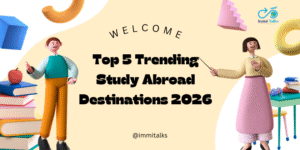 Read more about the article Top 5 Trending Study Abroad Destinations 2026: ImmiTalks’ Guide for Jammu, Delhi, Punjab Students!